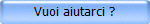 Vuoi aiutarci ? 